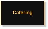 Catering